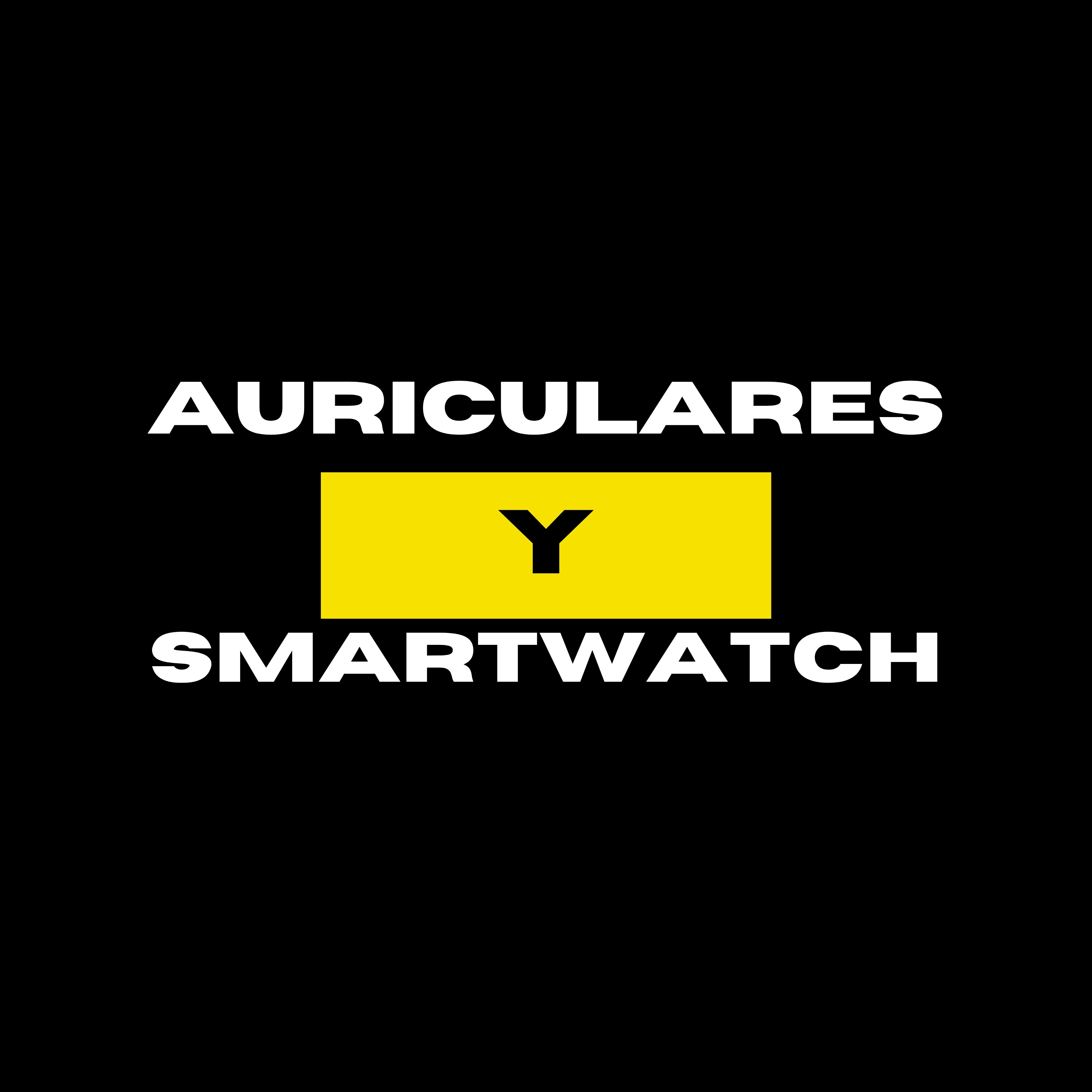 AURICULARES / RELOJES SMART WATC